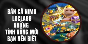 Bắn Cá Nimo LOCLA88 - Những Tính Năng Mới Bạn Nên Biết