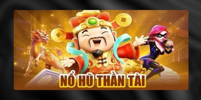 Tổng quan về game slot nổ hũ Thần Tài locla88