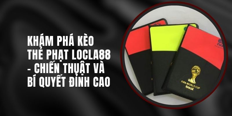 keo-the-phat-locla88