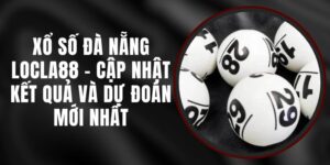 Xổ Số Đà Nẵng LOCLA88 - Cập Nhật Kết Quả Và Dự Đoán Mới Nhất